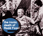 Death of Redd Foxx!