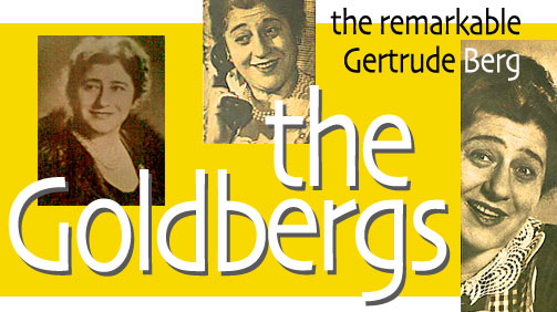 The Goldbergs : Gertrude Berg / Classic TV shows of the 1950s