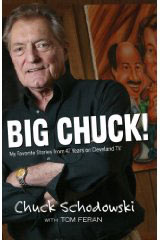 Big Chuck, My favorite stories from 47 years in Cleveland TV