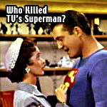 Who Killed TV's Superman?