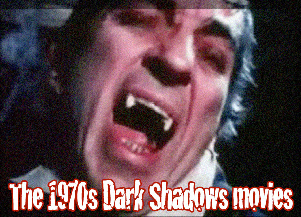 1970s Dark Shadows movies