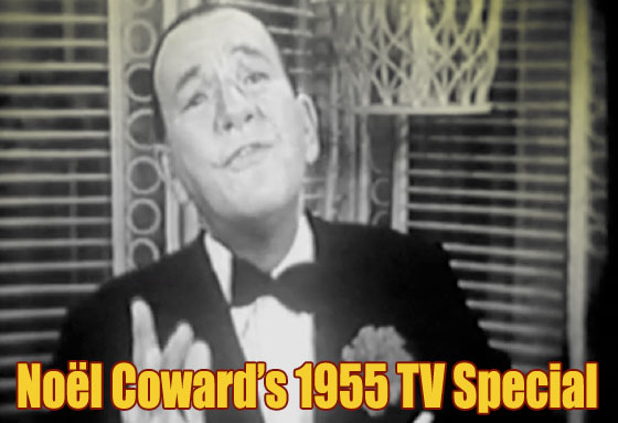 Noel Coward's 1955 TV Special