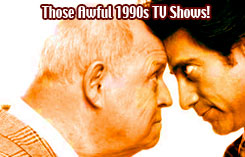 Awful 1990s TV Shows