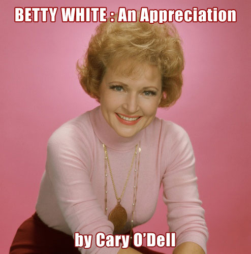 Betty White : An Appreciation
