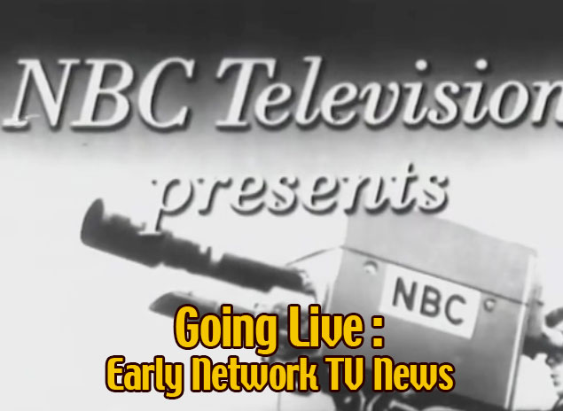 Early TV Network News Broadcasts