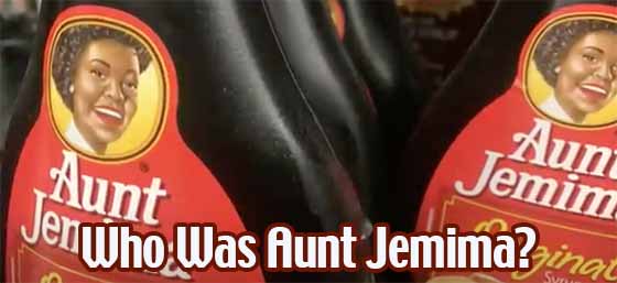Who Was The Real Aunt Jemima?