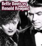 Bette Davis vs Ronald Reagan