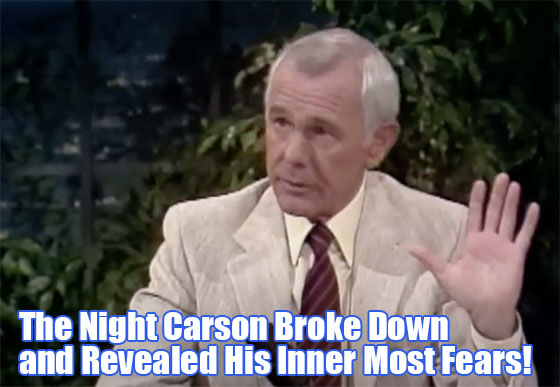 The Night Carson Broke Down and Revealed His Inner Most Fears!