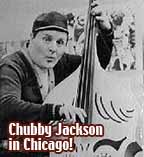 Chubby Jackson in Chicago