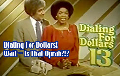 Dialing For Dollars with Oprah Winfrey