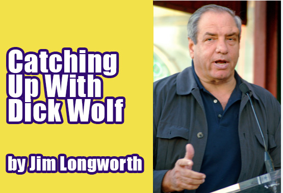 Catching Up With Dick Wolf