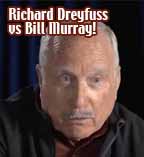 Richard Dreyfuss vs Billy Murray