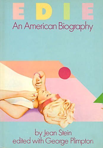 EDIE:  AN AMERICAN BIOGRAPHY