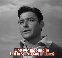 Whatever Happened To Lost In Space's Guy Williams?