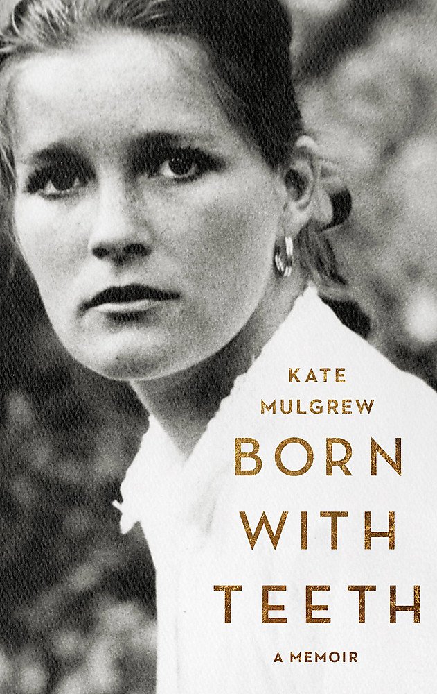 Kate Mulgrew, in her book “Born With Teeth,”