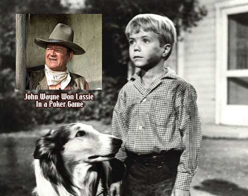John Wayne Won Lassie in a Poker Game?