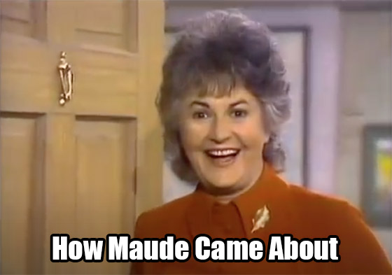 How Maude Came About