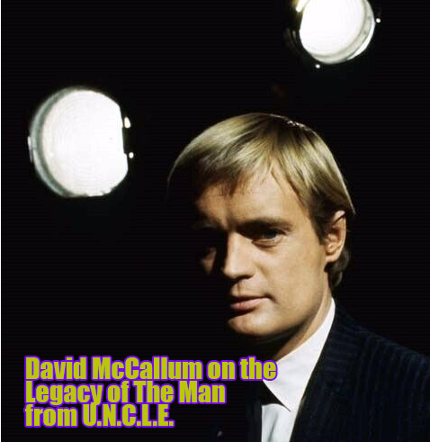 David McCallum on the legacy of The Man from U.N.C.L.E.
