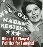 When TV PLayed Politics for Laughs