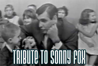 Tribute to Sonny Fox