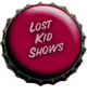 Lost Kid Shows!