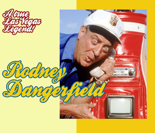 RODNEY DANGERFIELD / Las Vegas Headliner