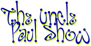 Uncle Paul Show